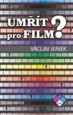 Umřít pro film? Umřít pro film?