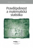 Pravděpodobnost a matematická statistika Pravděpodobnost a matematická statistika
