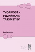 Tvorivosť - poznávanie tajomstiev Tvorivosť - poznávanie tajomstiev