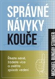 Správné návyky kouče Správné návyky kouče