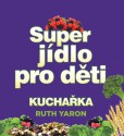 Super jídlo pro děti Super jídlo pro děti