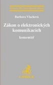 Zákon o elektronických komunikacích. Komentář Zákon o elektronických komunikacích. Komentář