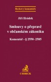 Smlouvy o přepravě v novém občanském zákoníku. Komentář Smlouvy o přepravě v novém občanském zákoníku. Komentář