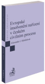 Evropské insolvenční nařízení v českém civilním procesu Evropské insolvenční nařízení v českém civilním procesu