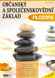 Občanský a společenskovědní základ - FILOZOFIE (učebnice) - 2. vydání Občanský a společenskovědní základ - FILOZOFIE (učebnice) - 2. vydání