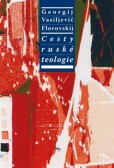 Cesty ruské teologie Cesty ruské teologie