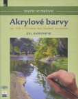 Akrylové barvy - Naučte se malovat Akrylové barvy - Naučte se malovat