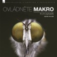 Ovládněte makro fotografii Ovládněte makro fotografii