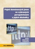 Pojetí doménových jmen ve vybraných perspektivách a jejich důsledky Pojetí doménových jmen ve vybraných perspektivách a jejich důsledky