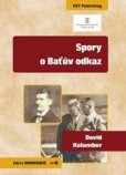 Spory o Baťův odkaz Spory o Baťův odkaz