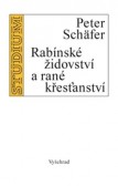 Rabínské židovství a rané křesťanství Rabínské židovství a rané křesťanství