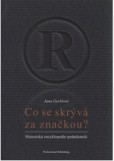 Co se skrývá za značkou? Co se skrývá za značkou?