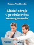Lidské zdroje v produktovém managementu Lidské zdroje v produktovém managementu