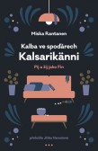 Kalba ve spoďárech: Kalsarikänni Kalba ve spoďárech: Kalsarikänni