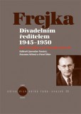 Divadelním ředitelem 1945-1950 Divadelním ředitelem 1945-1950