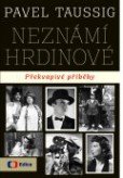 Neznámí hrdinové Neznámí hrdinové
