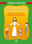 Ježíš nás zve ke svému stolu Ježíš nás zve ke svému stolu