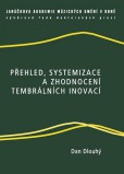 Přehled, systemizace a zhodnocení tembrálních inovací Přehled, systemizace a zhodnocení tembrálních inovací