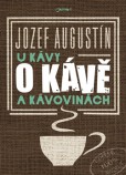 U kávy o kávě a kávovinách U kávy o kávě a kávovinách