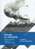 Příroda vs. Industriál Příroda vs. Industriál