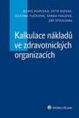 Kalkulace nákladů ve zdravotnických organizacích Kalkulace nákladů ve zdravotnických organizacích