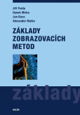 Základy zobrazovacích metod Základy zobrazovacích metod
