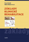 Základy klinické rehabilitace Základy klinické rehabilitace