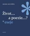 Život... a poezie...? Život... a poezie...?
