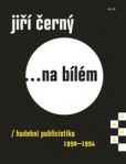 Jiří Černý... na bílém 4 Jiří Černý... na bílém 4
