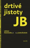 Drtivé jistoty JB Drtivé jistoty JB