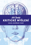 Kritické myšlení Kritické myšlení