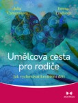 Umělcova cesta pro rodiče Umělcova cesta pro rodiče