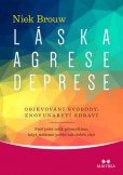 Láska, agrese, deprese Láska, agrese, deprese