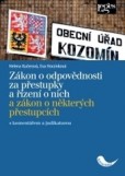 Zákon o odpovědnosti za přestupky a řízení o nich a zákon o některých přestupcích s komentářem a judikaturou Zákon o odpovědnosti za přestupky a řízení o nich a zákon o některých přestupcích s komentářem a judikaturou