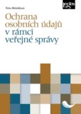 Ochrana osobních údajů v rámci veřejné správy Ochrana osobních údajů v rámci veřejné správy