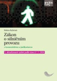 Zákon o silničním provozu s komentářem a judikaturou - 5. aktualizované vydání Zákon o silničním provozu s komentářem a judikaturou - 5. aktualizované vydání