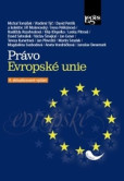 Právo Evropské unie. 4. aktualizované vydání Právo Evropské unie. 4. aktualizované vydání