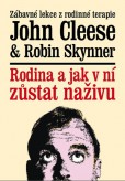 Rodina a jak v ní zůstat naživu Rodina a jak v ní zůstat naživu
