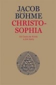 Christosophia čili Cesta ke Kristu a jiné texty Christosophia čili Cesta ke Kristu a jiné texty