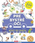 Pre bystré oči - Aktivity pre chlapcov Pre bystré oči - Aktivity pre chlapcov
