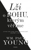 Lži o bohu, kterým věříme Lži o bohu, kterým věříme