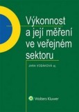 Výkonnost a její měření ve veřejném sektoru Výkonnost a její měření ve veřejném sektoru