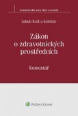 Zákon o zdravotnických prostředcích - Komentář Zákon o zdravotnických prostředcích - Komentář