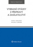 Vybrané otázky z přepravy a zasílatelství Vybrané otázky z přepravy a zasílatelství