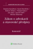 Zákon o advokacii a stavovské předpisy. Komentář Zákon o advokacii a stavovské předpisy. Komentář