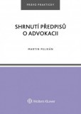 Shrnutí předpisů o advokacii Shrnutí předpisů o advokacii