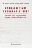 Normální život v nenormální době. Normální život v nenormální době.