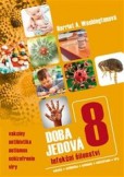 Doba jedová 8 - Infekční šílenství Doba jedová 8 - Infekční šílenství