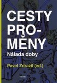CESTY PROMĚNY – Nálada doby CESTY PROMĚNY – Nálada doby