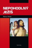 Nepohodlný Ježíš Nepohodlný Ježíš